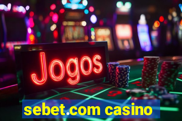 sebet.com casino